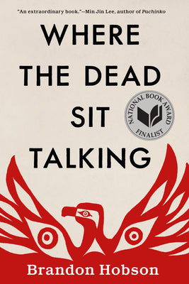 Where the Dead Sit Talking by Hobson, Brandon