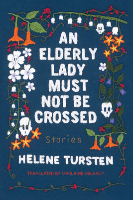 An Elderly Lady Must Not Be Crossed by Tursten, Helene