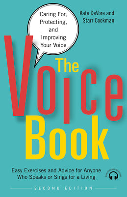 The Voice Book: Caring For, Protecting, and Improving Your Voice by DeVore, Kate