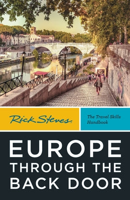 Rick Steves Europe Through the Back Door by Steves, Rick