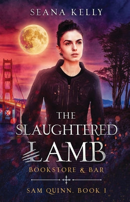 The Slaughtered Lamb Bookstore and Bar by Kelly, Seana