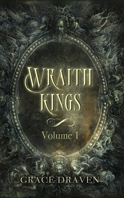 Wraith Kings, Volume 1 by Draven, Grace