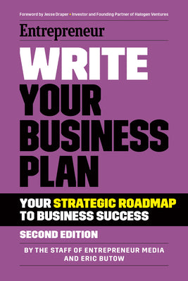 Write Your Business Plan: A Step-By-Step Guide to Build Your Business by Media, The Staff of Entrepreneur