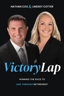 Victory Lap: Winning the Race to and Through Retirement by Cotter, Lindsey