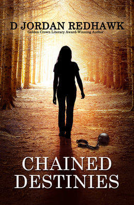 Chained Destinies by Redhawk, D. Jordan