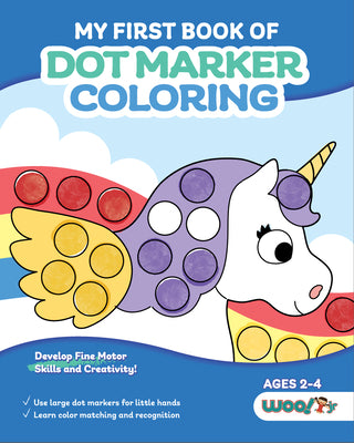 My First Book of Dot Marker Coloring: (Preschool Prep; Dot Marker Coloring Sheets with Turtles, Planets, and More) (Ages 2 - 4) by Woo! Jr. Kids Activities