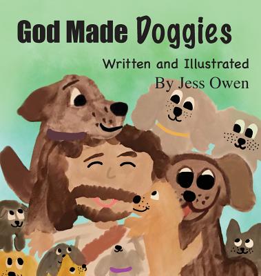 God Made Doggies by Owen, Jess