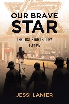 Our Brave Star: Book One by Lanier, Jessi