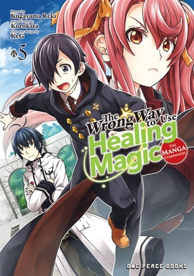 The Wrong Way to Use Healing Magic Volume 5: The Manga Companion by Kurokata