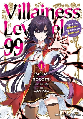 Villainess Level 99 Volume 1: I May Be the Hidden Boss But I'm Not the Demon Lord by Nocomi