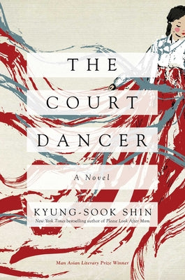 The Court Dancer by Shin, Kyung-Sook