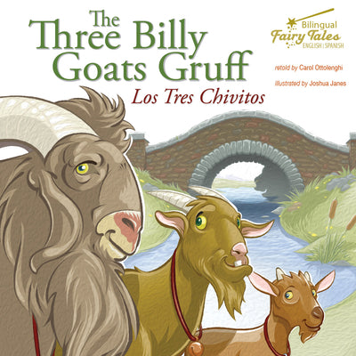 The Bilingual Fairy Tales Three Billy Goats Gruff: Los Tres Chivitos by Ottolenghi, Carol