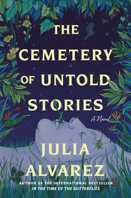 The Cemetery of Untold Stories by Alvarez, Julia