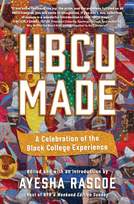 Hbcu Made: A Celebration of the Black College Experience by Rascoe, Ayesha