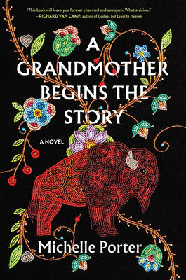 A Grandmother Begins the Story by Porter, Michelle