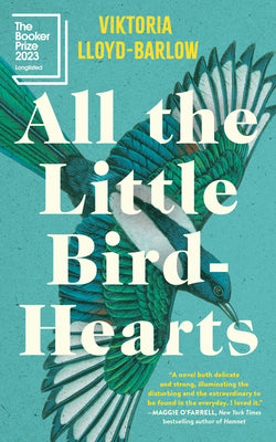 All the Little Bird-Hearts by Lloyd-Barlow, Viktoria