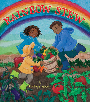 Rainbow Stew by Falwell, Cathryn