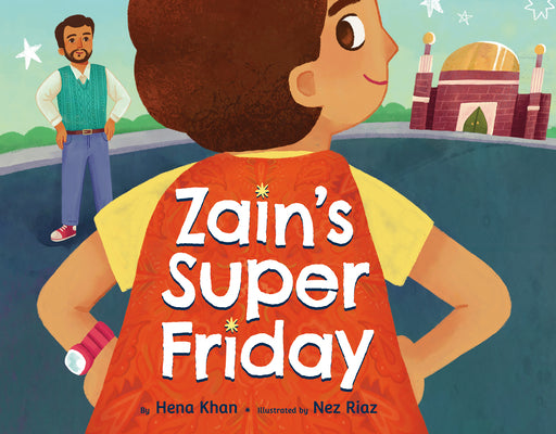 Zain's Super Friday by Khan, Hena