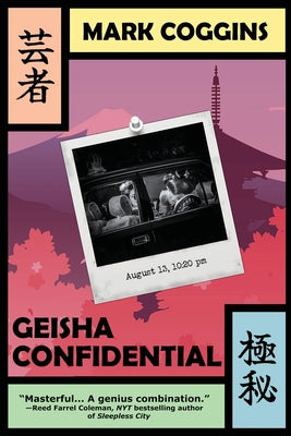 Geisha Confidential: An August Riordan Mystery by Coggins, Mark