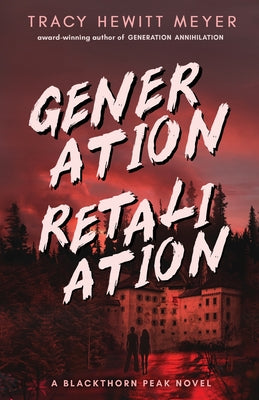 Generation Retaliation by Hewitt Meyer, Tracy