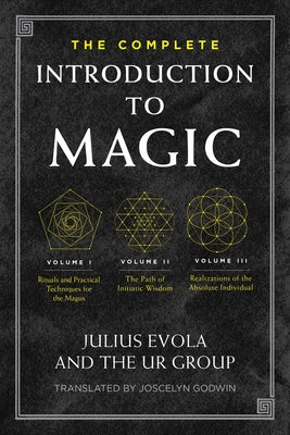 The Complete Introduction to Magic by Evola, Julius