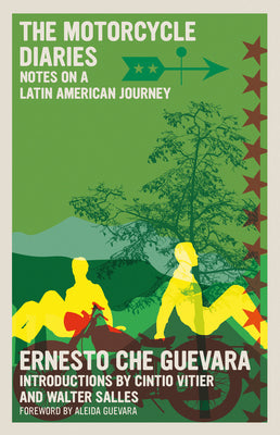 The Motorcycle Diaries: Notes on a Latin American Journey by Guevara, Ernesto Che