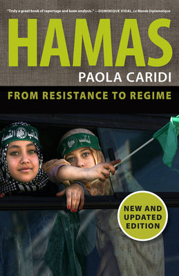 Hamas: From Resistance to Regime by Caridi, Paola