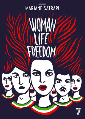 Woman, Life, Freedom by Satrapi, Marjane