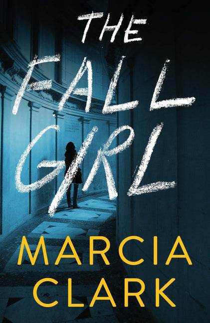 The Fall Girl by Clark, Marcia
