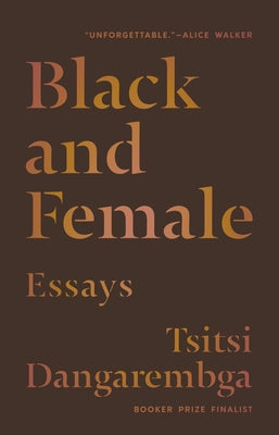 Black and Female: Essays by Dangarembga, Tsitsi