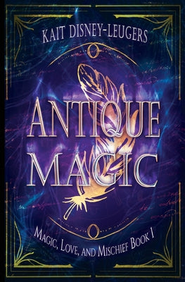 Antique Magic by Disney-Leugers, Kait
