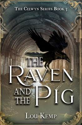 The Raven and the Pig by Kemp, Lou