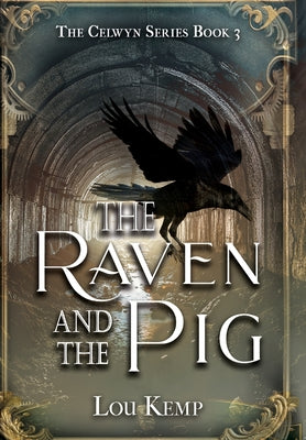 The Raven and the Pig by Kemp, Lou