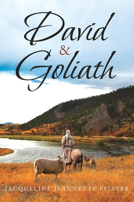 David and Goliath by Pfister, Jacqueline Jeannette