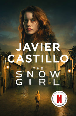 The Snow Girl (TV Tie-In Edition) by Castillo, Javier