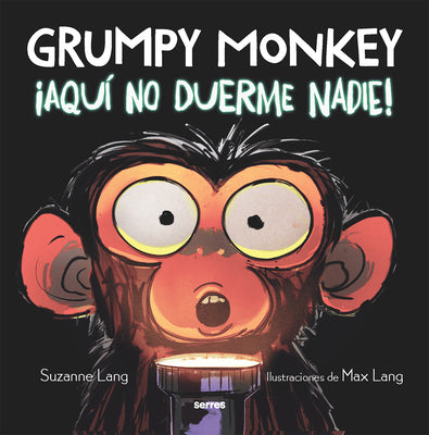 Grumpy Monkey: ¡Aquí No Duerme Nadie! / Grumpy Monkey Up All Night by Lang, Suzanne