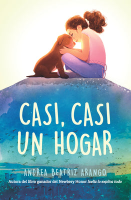 Casi, Casi Un Hogar / Something Like Home by Arango, Andrea Beatriz