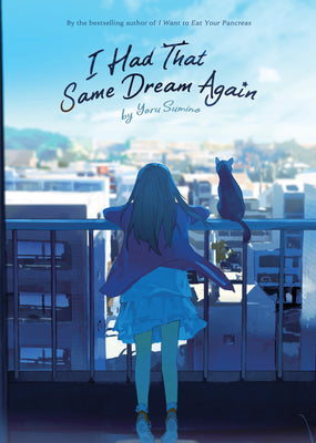 I Had That Same Dream Again (Light Novel) by Sumino, Yoru
