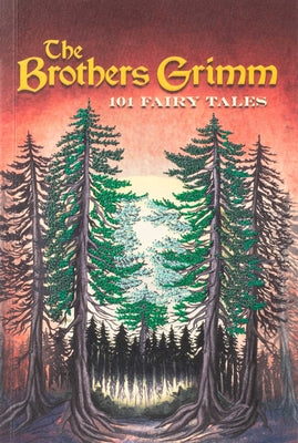 Brothers Grimm: 101 Fairy Tales by Grimm, Jacob