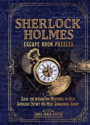 Sherlock Holmes Escape Room Puzzles by Hamer-Morton, James