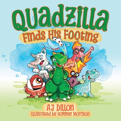 Quadzilla Finds His Footing by Dillon, Aj