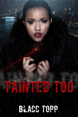 Tainted Too by Topp, Blacc