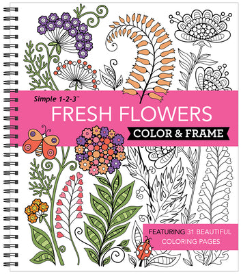 Color & Frame - Fresh Flowers (Adult Coloring Book) by New Seasons