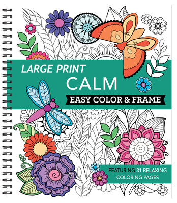 Large Print Easy Color & Frame - Calm (Adult Coloring Book) by New Seasons