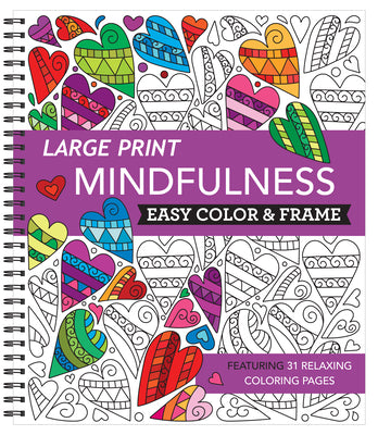Large Print Easy Color & Frame - Mindfulness (Adult Coloring Book) by New Seasons