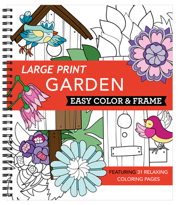 Large Print Easy Color & Frame - Garden (Adult Coloring Book) by New Seasons