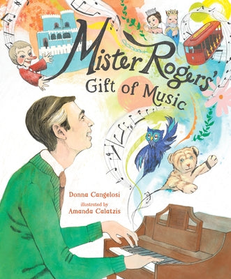Mister Rogers' Gift of Music by Cangelosi, Donna