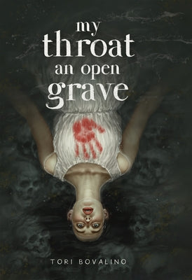 My Throat an Open Grave by Bovalino, Tori