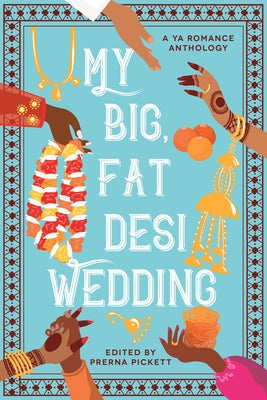 My Big, Fat Desi Wedding by Pickett, Prerna