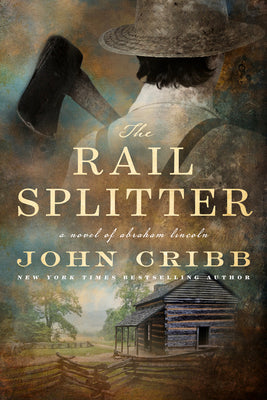 The Rail Splitter by Cribb, John